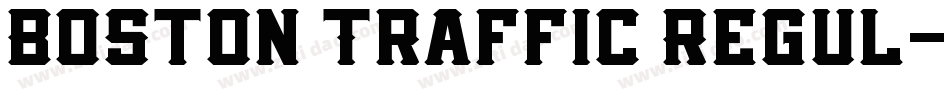 Boston Traffic Regul字体转换